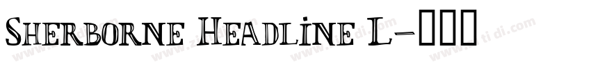 Sherborne Headline L字体转换